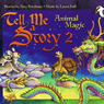 Tell Me A Story 2: Animal Magic