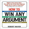 How to Win Any Argument