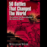 50 Battles That Changed the World