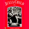 Julia Child: A Life