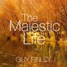 The Majestic Life: Master the Secrets of Self-Realization