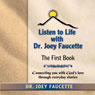 Listen to Life: The First Book