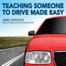 Teaching Someone to Drive Made Easy