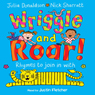 Wriggle and Roar