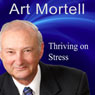 Thriving on Stress: Enjoying Failure, Rejection and the Management of Anger