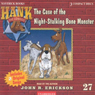 The Case of the Night Stalking Bone Monster: Hank the Cowdog