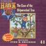 The Case of the Shipwrecked Tree: Hank the Cowdog