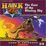 The Case of the Blazing Sky: Hank the Cowdog