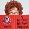 Mrs. P Presents: My Favorite Fairy Tales and Funny Stories