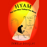 Hyam the Cat Who Talked Too Much