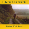 Living with Love
