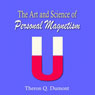 The Art and Science of Personal Magnetism