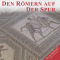 Den Rmern auf der Spur (PISA-Basiswissen Geschichte)