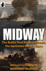 Midway: The Battle That Doomed Japan, the Japanese Navy's Story