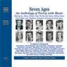 Seven Ages: An Anthology of Poetry with Music