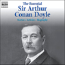 The Essential Sir Arthur Conan Doyle