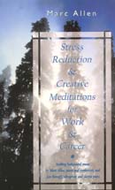 Stress Reduction and Creative Meditations for Work and Career