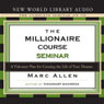 The Millionaire Course: A Visionary Plan for Creating the Life of Your Dreams