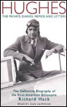 Hughes: The Private Diaries, Memos and Letters: The Definitive Biography of the First American Billionaire