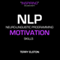 NLP Motivation Skills With Terry Elston: International Best-selling NLP Business Audio