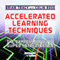 Accelerated Learning Techniques: The Express Track to Super Intelligence