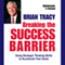 Breaking the Success Barrier: Using Strategic Thinking Skills to Accelerate Your Goals