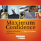 Maximum Confidence: 10 Steps to Extreme Self-Esteem