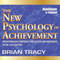 The New Psychology of Achievement: Breakthrough Strategies for Success and Happiness in the 21st Century