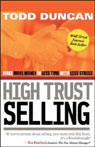 High Trust Selling: Make More Money in Less Time with Less Stress