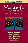 Masterful Leadership: Leading Like Jesus