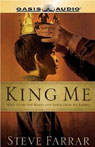 King Me: What Every Son Wants and Needs From his Father