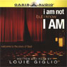 I Am Not, But I Know I Am: Welcome to the Story of God