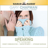 Now You're Speaking My Language: Honest Communication and Deeper Intimacy for a Stronger Marriage