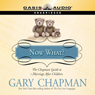 Now What?: The Chapman Guide to Marriage After Children