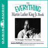 The Everything Martin Luther King Jr. Book: The Struggle, The Dream, The Legacy