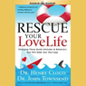 Rescue Your Love Life: Changing Those Dumb Attitudes & Behaviors That Will Sink Your Marriage