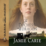 The Duchess and the Dragon