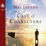Cast of Characters: Common People in the Hands of an Uncommon God
