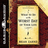 What to Do on the Worst Day of Your Life
