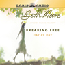 Breaking Free Day by Day: A Year of Walking in Liberty