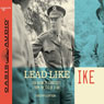 Lead Like Ike: Ten Business Strategies from the CEO of D-Day