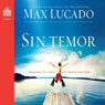 Sin Temor [Without Fear]: Imagina tu vida sin preocupacion