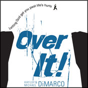 Over It: Letting God Get You Past Life's Hurts