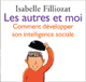 Les autres et moi: Comment dvelopper son intelligence sociale