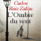 L'Ombre du vent (Le Cimetire des livres oublis 1)