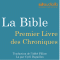 La Bible : Premier Livre des Chroniques
