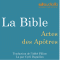 La Bible : Actes des Aptres