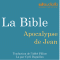 La Bible : Apocalypse de Jean