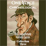 One Voice Chronological: The Consummate Holmes Canon, Collection 3