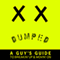 Dumped: A Guy's Guide to Breakin' Up and Movin' On
